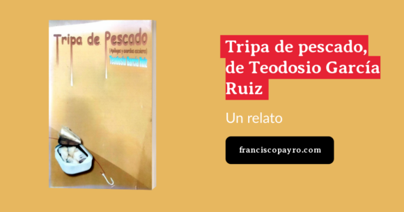 Evocación de la telesecundaria (fragmento del libro Tripa de pescado, de Teodosio García Ruiz).