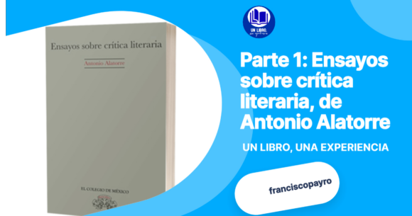 Ensayos sobre crítica literaria, de Antonio Alatorre (versión video).