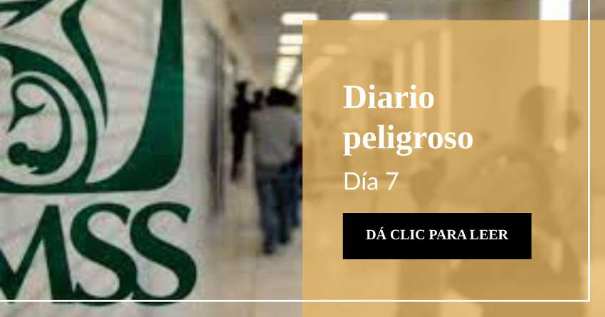 Diario peligroso. Día 7.