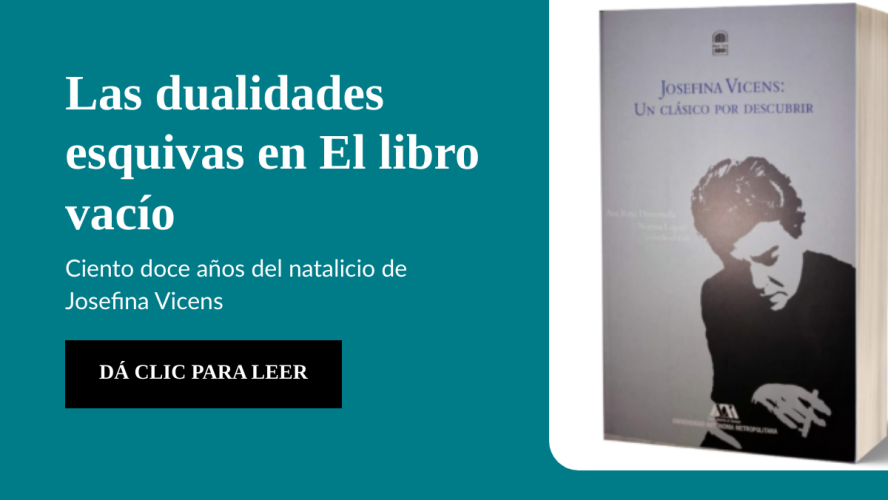 Las dualidades esquivas en El libro vacío, de Josefina Vicens*