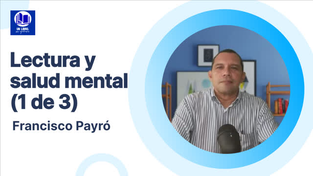 Lectura y salud mental, 1 de 3 (versión video).