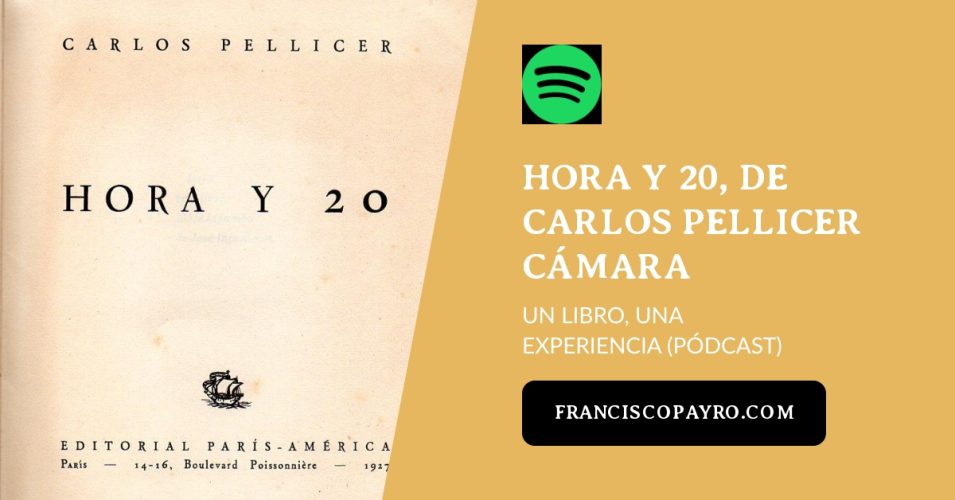 Hora y 20, de Carlos Pellicer Cámara (versión audio).*
