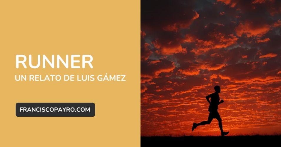 Runner, relato de Luis Gámez.