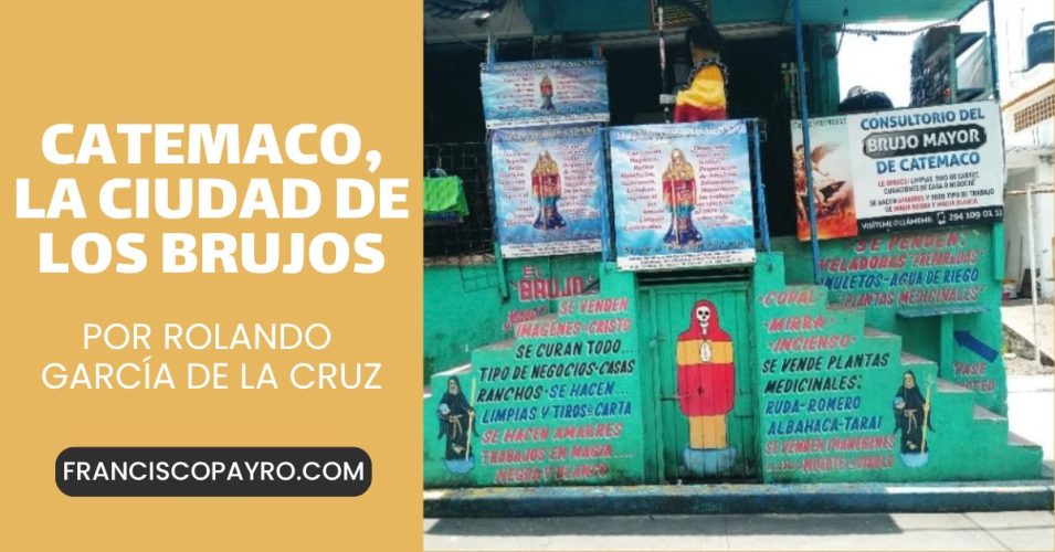 Catemaco, la ciudad de los brujos.