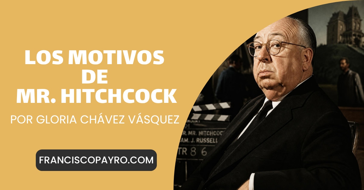 Los motivos de Mr. Hitchcock. Hitchcock