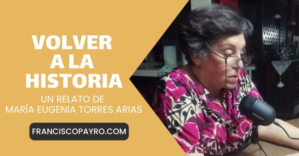 Volver a la historia, de María Eugenia Torres Arias.