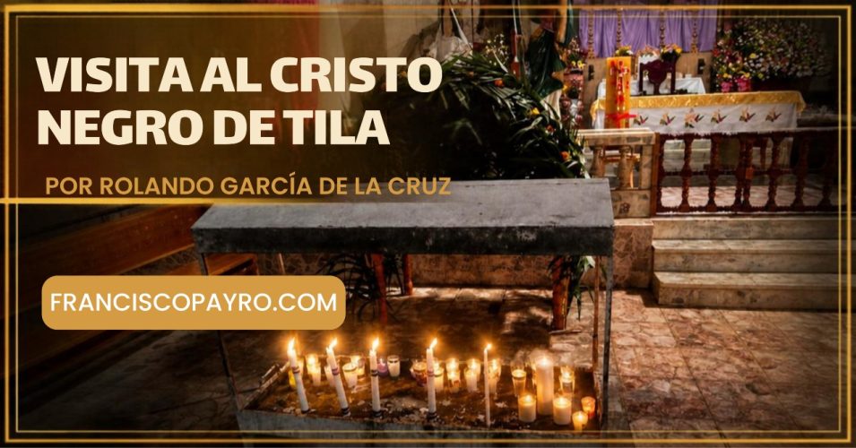 Visita al Cristo negro de Tila (primera parte).
